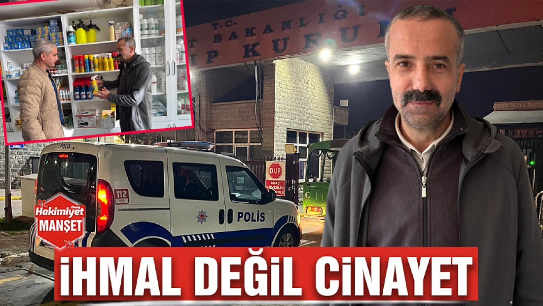 İhmal değil cinayet