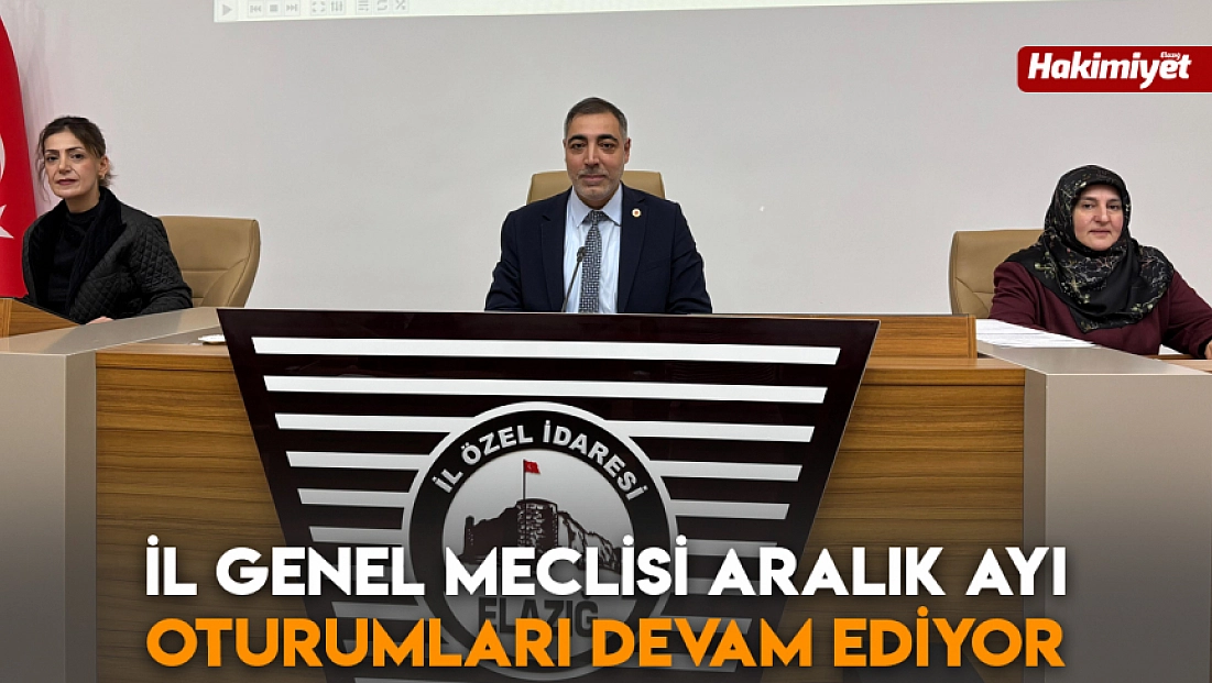 İl Genel Meclisi Aralık ayı oturumları devam ediyor
