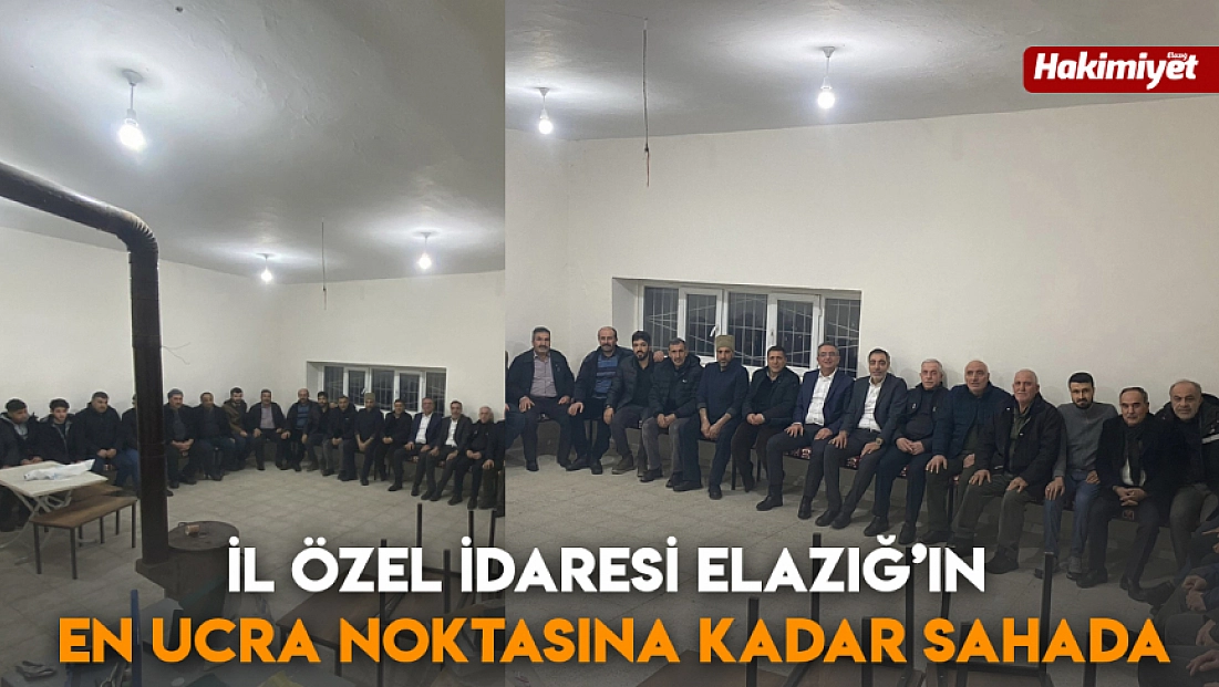 İl özel idaresi Elazığ’ın en ucra noktasına kadar sahada