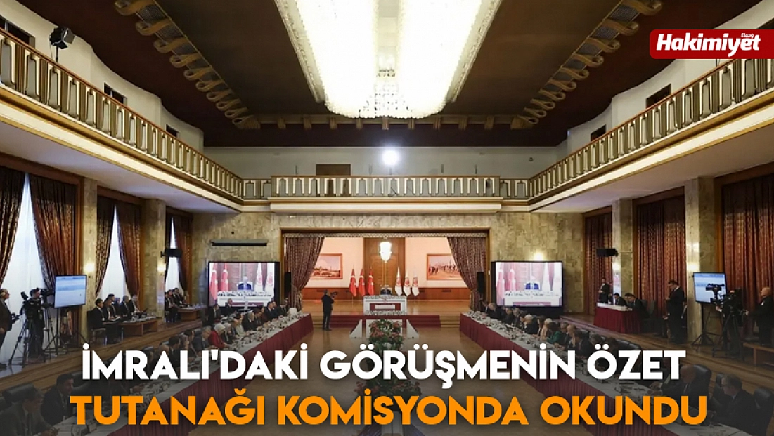 İmralı'daki görüşmenin özet tutanağı komisyonda okundu