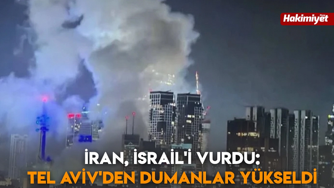 İran, İsrail'i vurdu: Tel Aviv'den dumanlar yükseldi