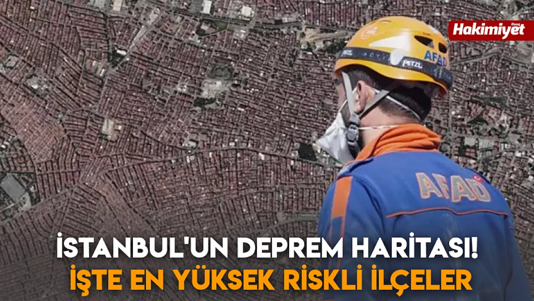 İstanbul'un deprem haritası! İşte en yüksek riskli ilçeler