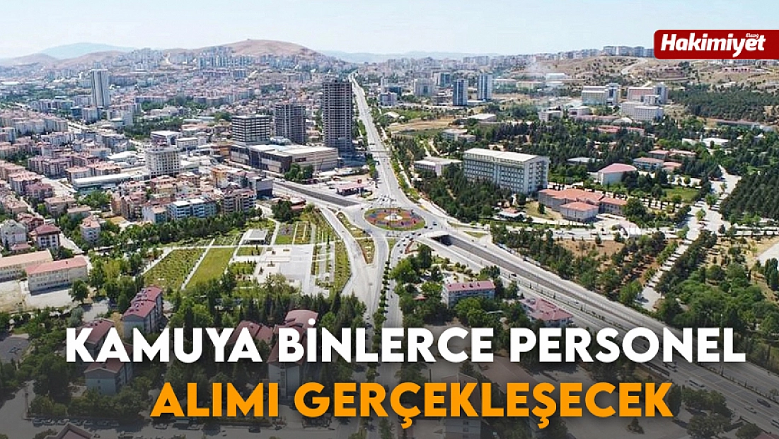 Kamuya binlerce personel alımı gerçekleşecek