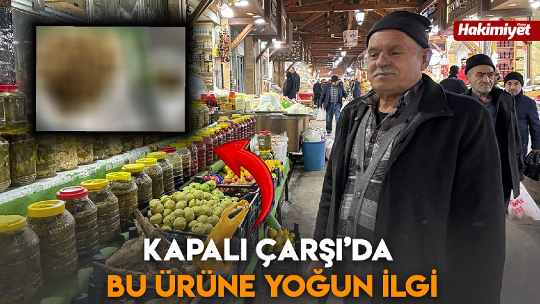 Kapalı Çarşı’da bu ürüne yoğun İlgi