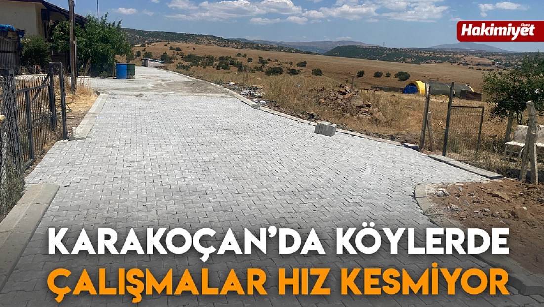 Karakoçan’da köylerde çalışmalar hız kesmiyor