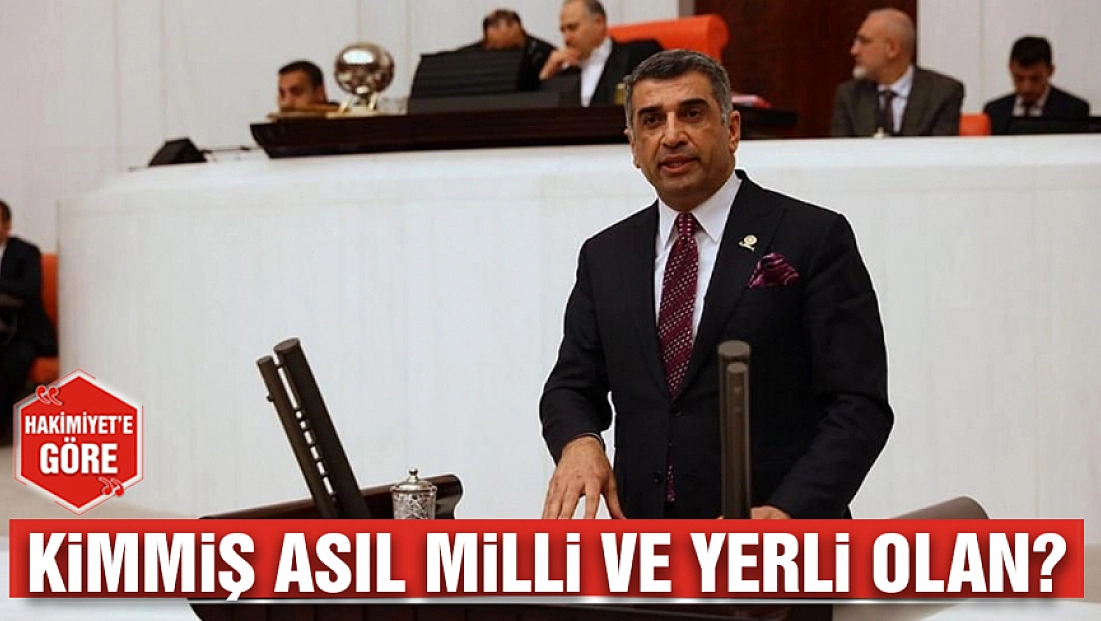 Kimmiş asıl milli ve yerli olan?