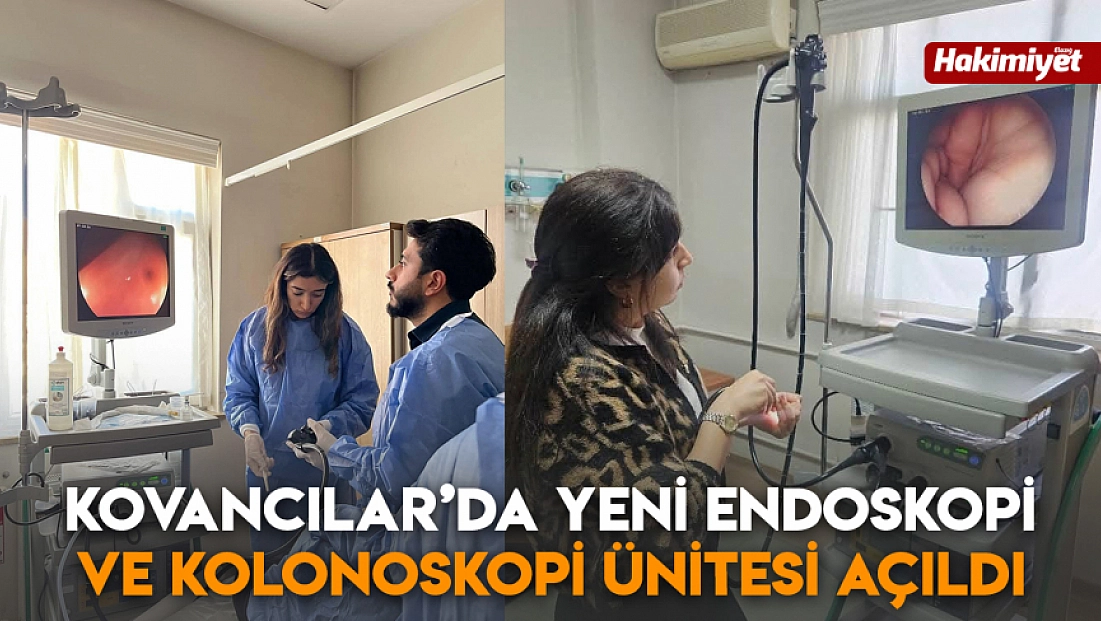 Kovancılar’da yeni endoskopi ve kolonoskopi ünitesi açıldı
