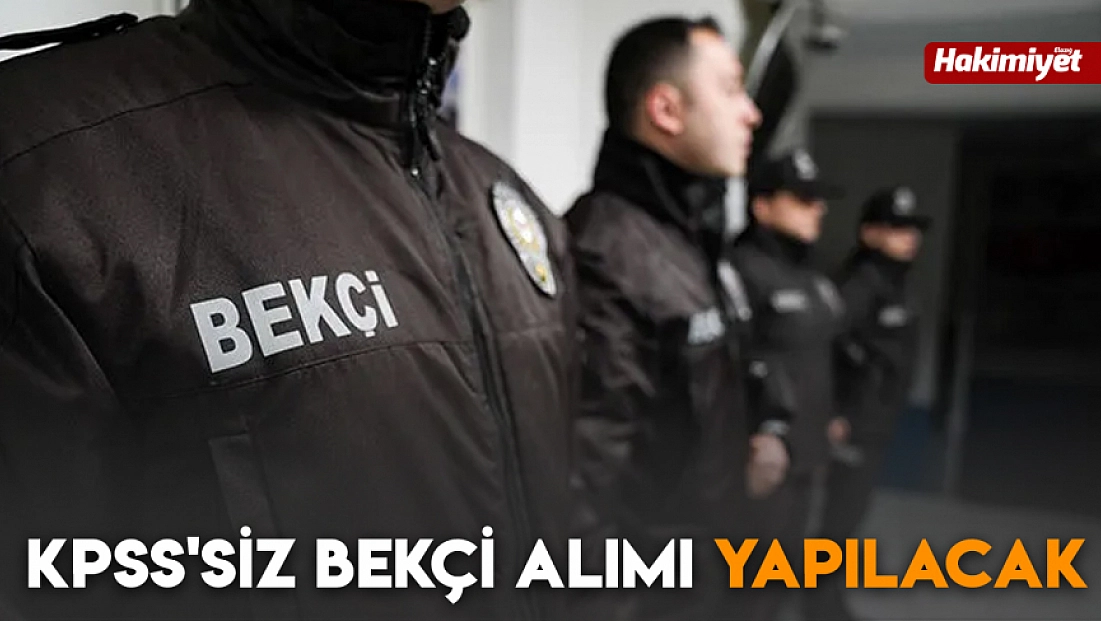 KPSS'siz bekçi alımı yapılacak
