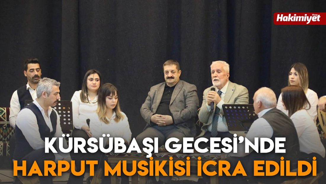 Kürsübaşı Gecesi’nde Harput Musikisi icra edildi