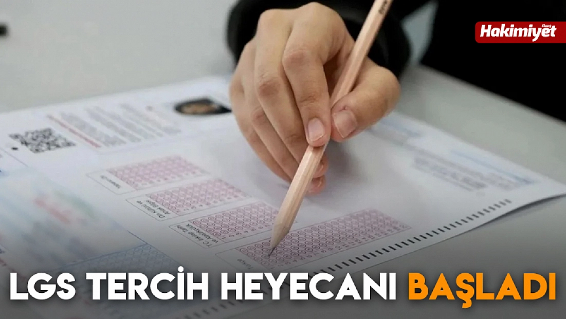 LGS tercih heyecanı başladı