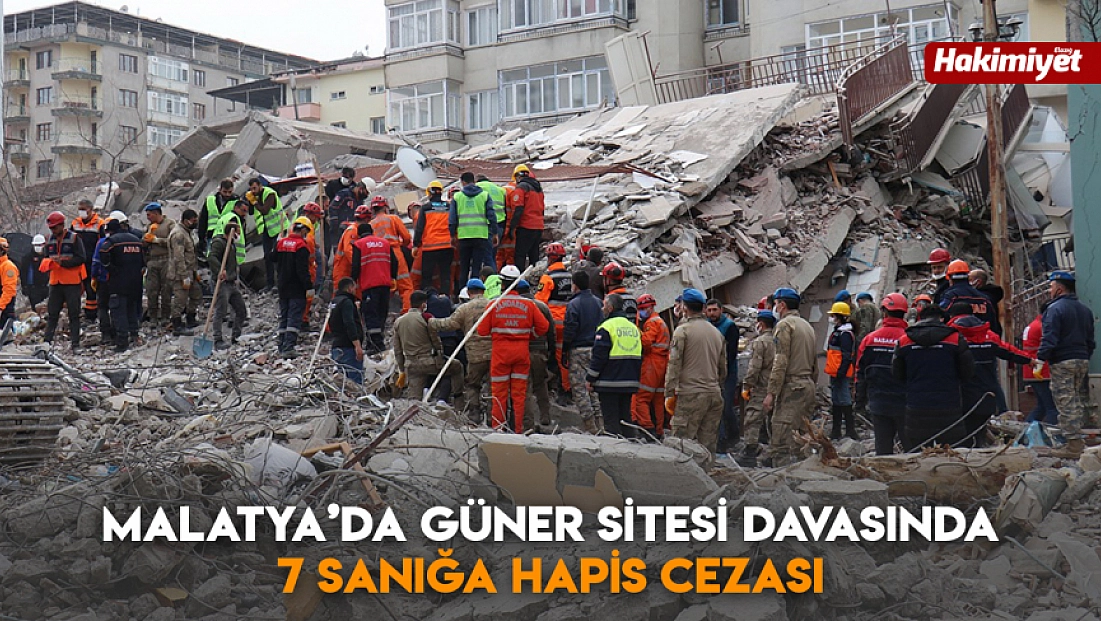 Malatya’da Güner sitesi davasında 7 sanığa hapis cezası
