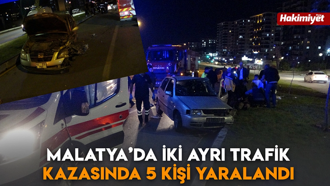 Malatya’da iki ayrı trafik kazasında 5 kişi yaralandı