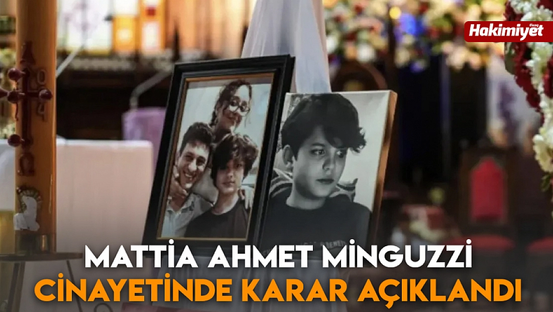 Mattia Ahmet Minguzzi cinayetinde karar açıklandı