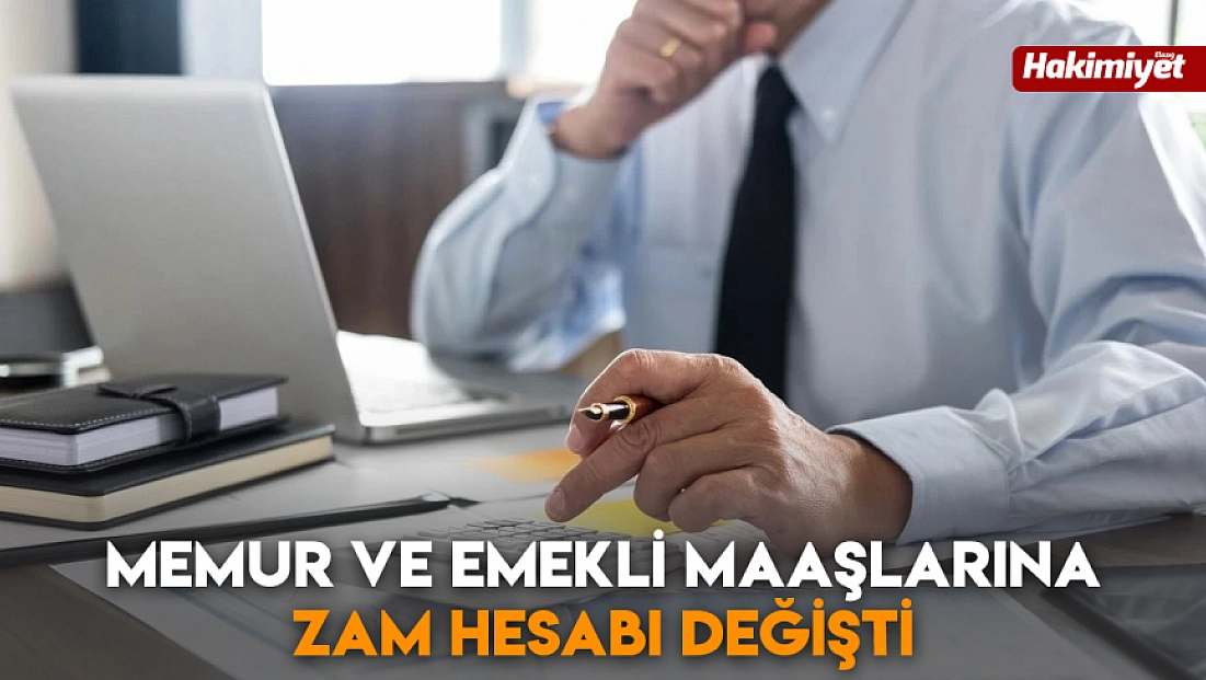 Memur ve emekli maaşlarına zam hesabı değişti