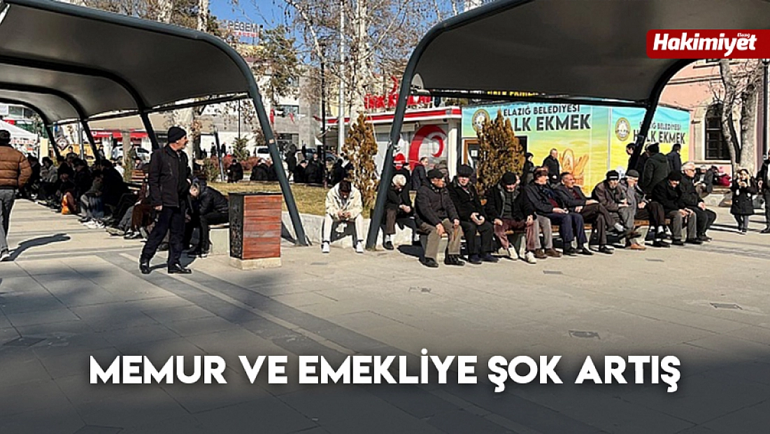 Memur ve emekliye şok artış