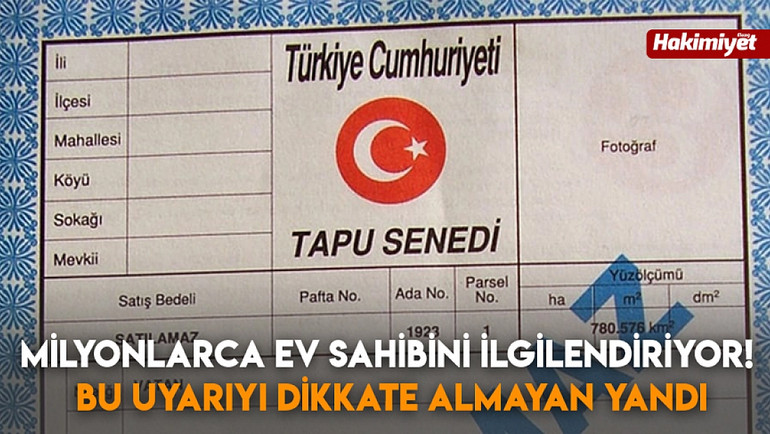 Milyonlarca ev sahibini ilgilendiriyor! Bu uyarıyı dikkate almayan yandı