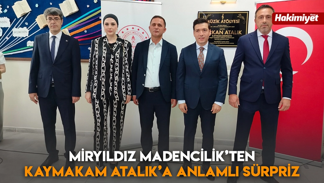 Miryıldız Madencilik’ten Kaymakam Atalık’a anlamlı sürpriz