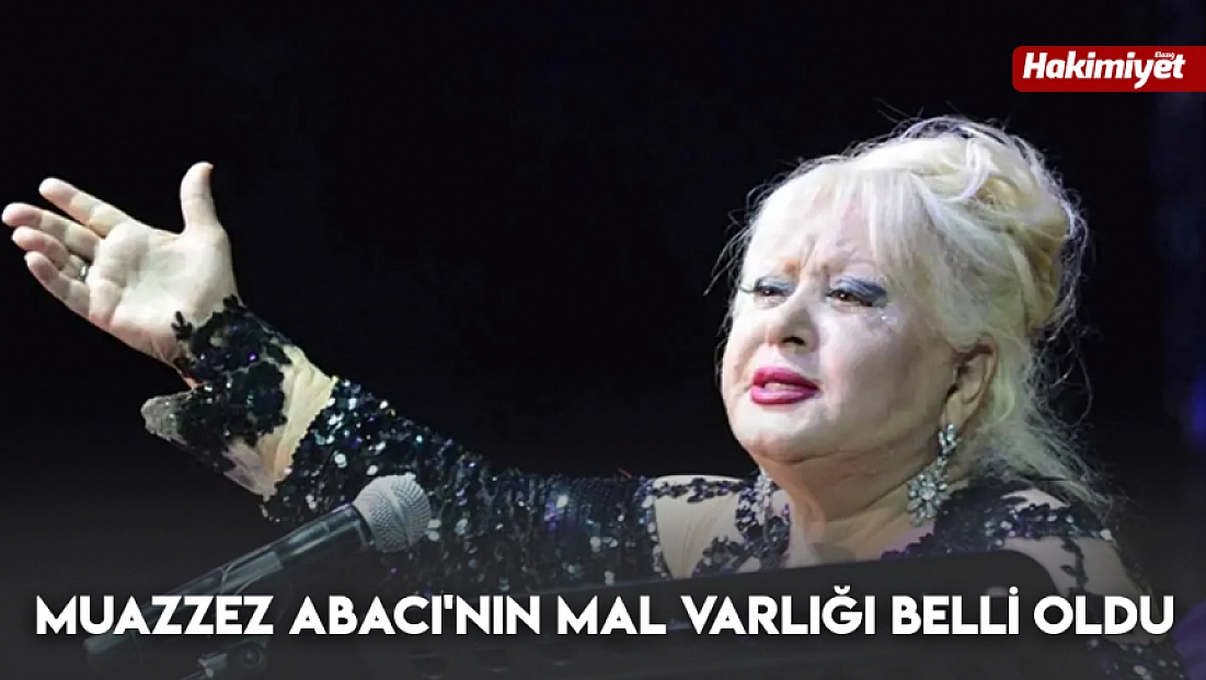 Muazzez Abacı'nın mal varlığı belli oldu