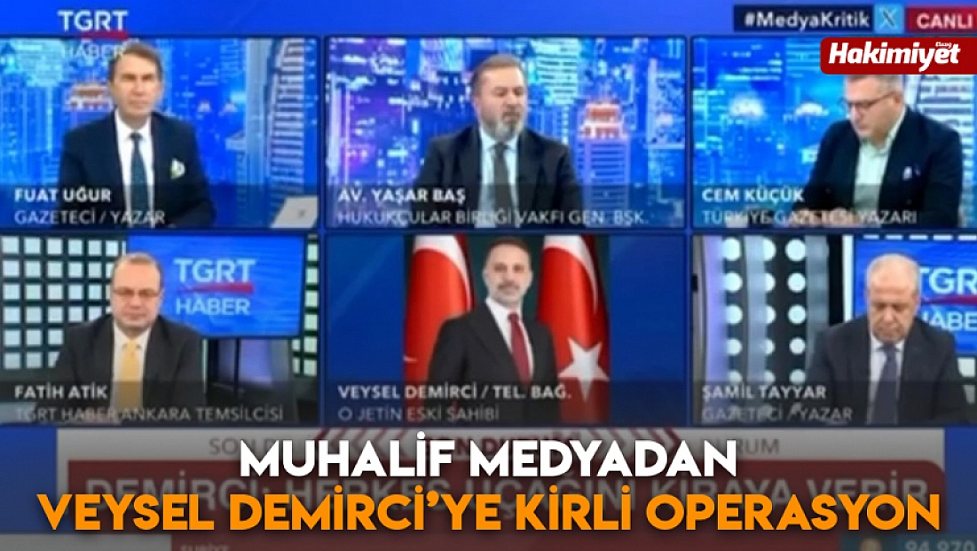 Muhalif Medyadan Veysel Demirci’ye kirli operasyon
