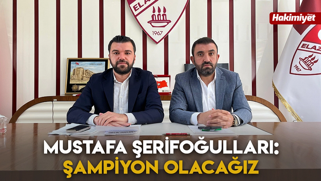 Mustafa Şerifoğulları: Şampiyon Olacağız