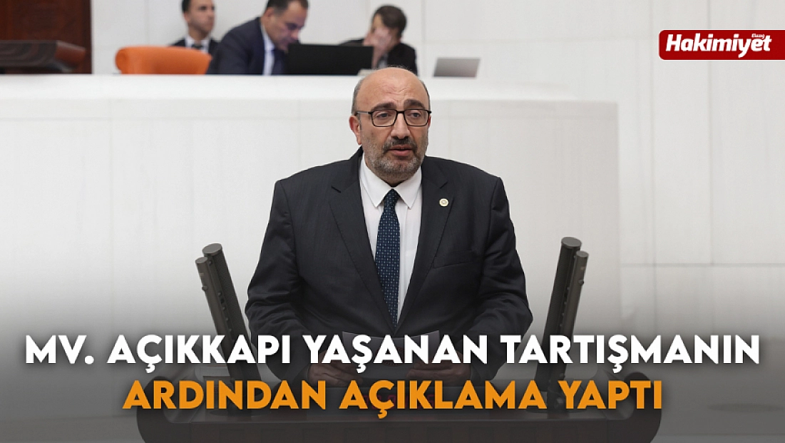 MV. Açıkkapı yaşanan tartışmanın ardından açıklama yaptı