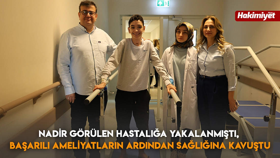Nadir görülen hastalığa yakalanmıştı, başarılı ameliyatların ardından sağlığına kavuştu