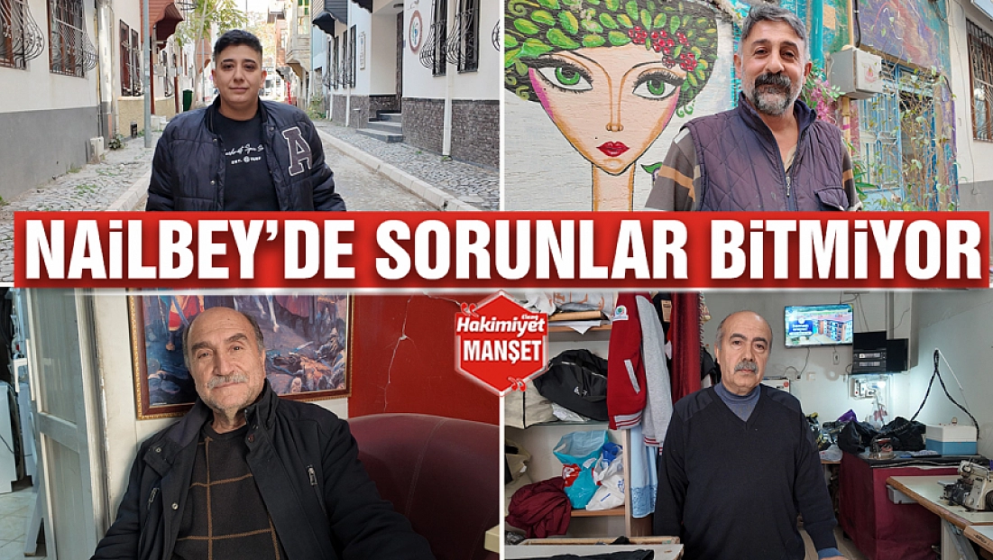 Nailbey’de sorunlar bitmiyor