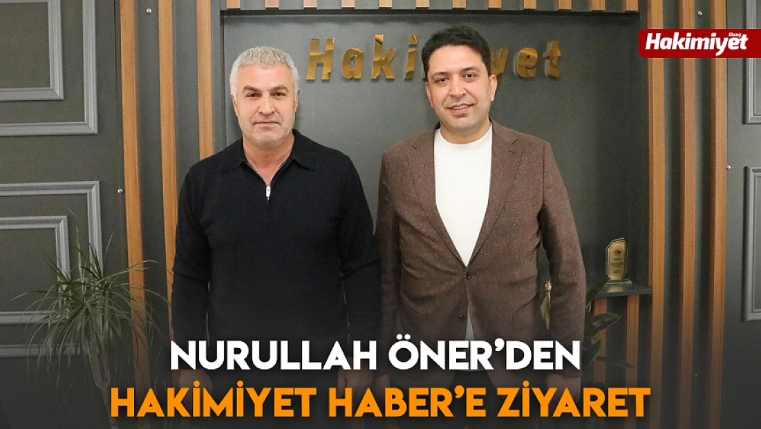 Nurullah Öner’den Hakimiyet Haber’e ziyaret