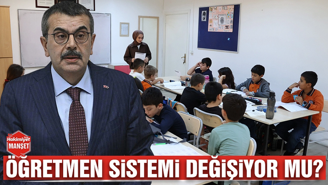 Öğretmen sistemi değişiyor mu?