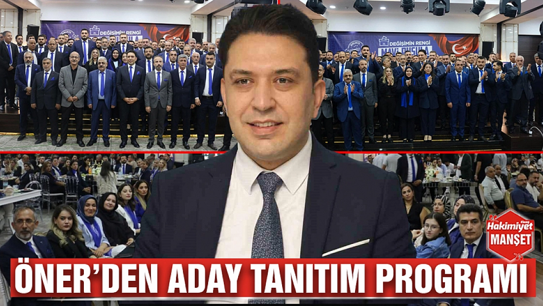 Öner’den aday tanıtım programı