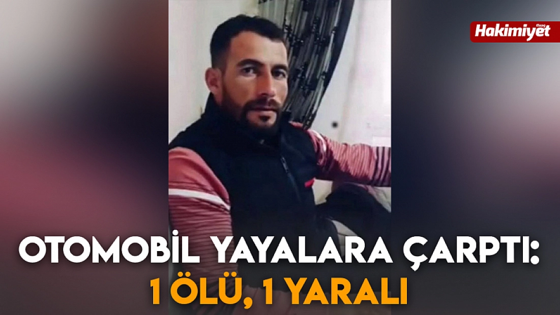 Otomobil yayalara çarptı: 1 ölü, 1 yaralı