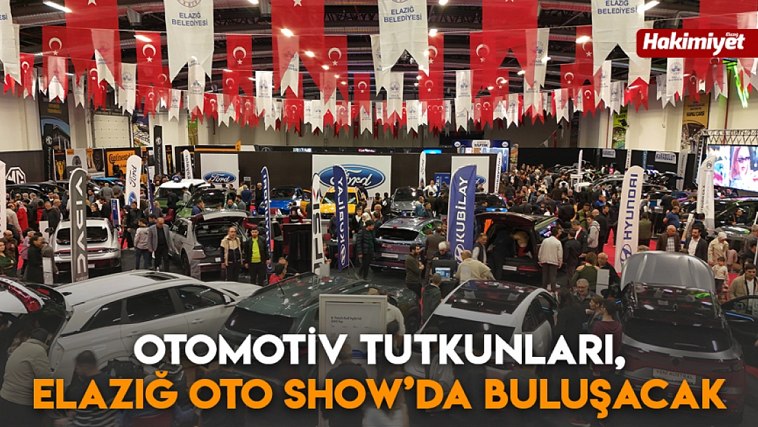 Otomotiv tutkunları, Elazığ Oto Show’da buluşacak