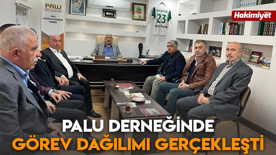 Palu Derneğinde görev dağılımı gerçekleşti