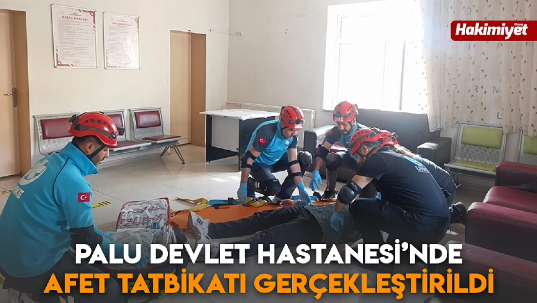 Palu Devlet Hastanesi’nde afet tatbikatı gerçekleştirildi