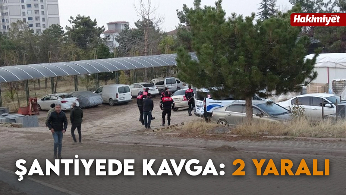 Şantiyede kavga: 2 yaralı