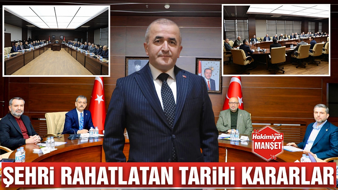 Şehri rahatlatan tarihi kararlar