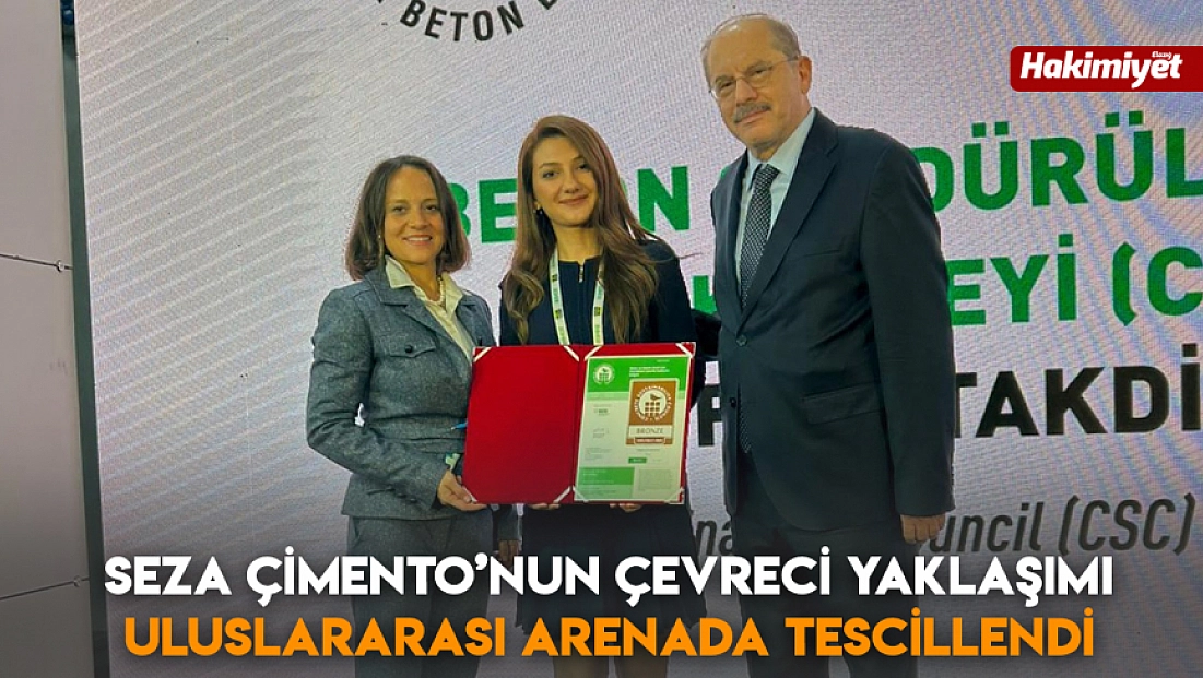 Seza Çimento’nun çevreci yaklaşımı uluslararası arenada tescillendi