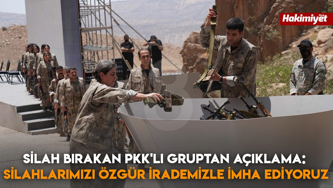 Silah bırakan PKK'lı gruptan açıklama: Silahlarımızı özgür irademizle imha ediyoruz