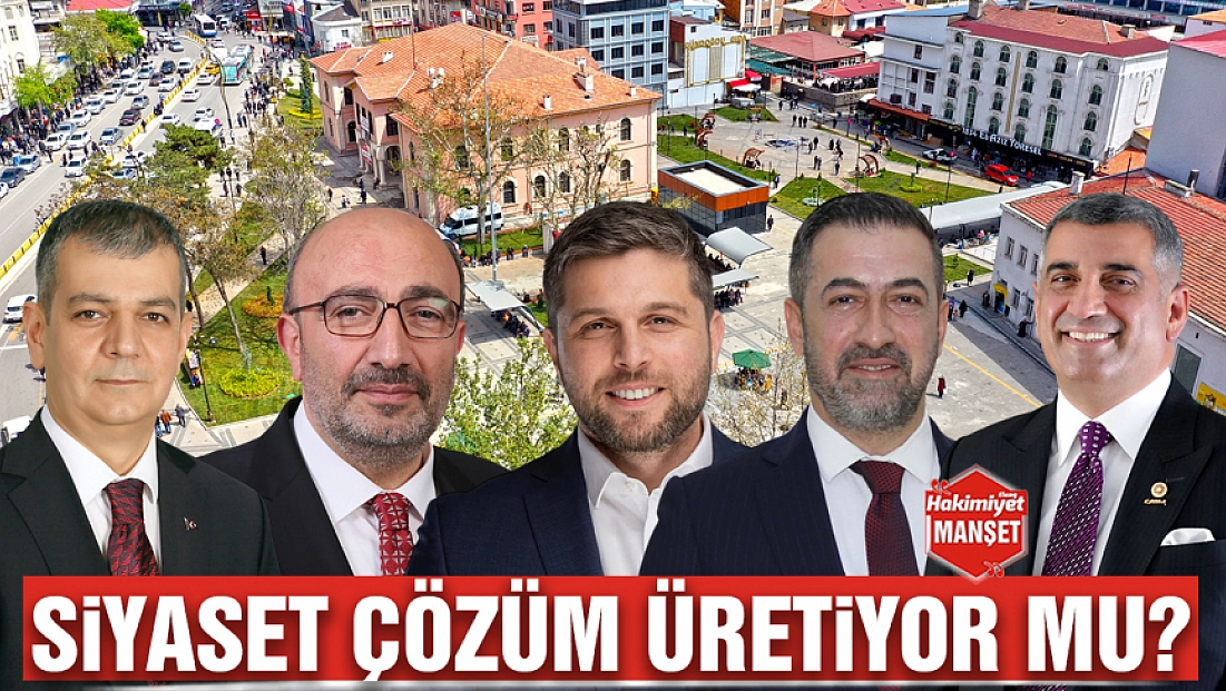 Siyaset çözüm üretiyor mu?