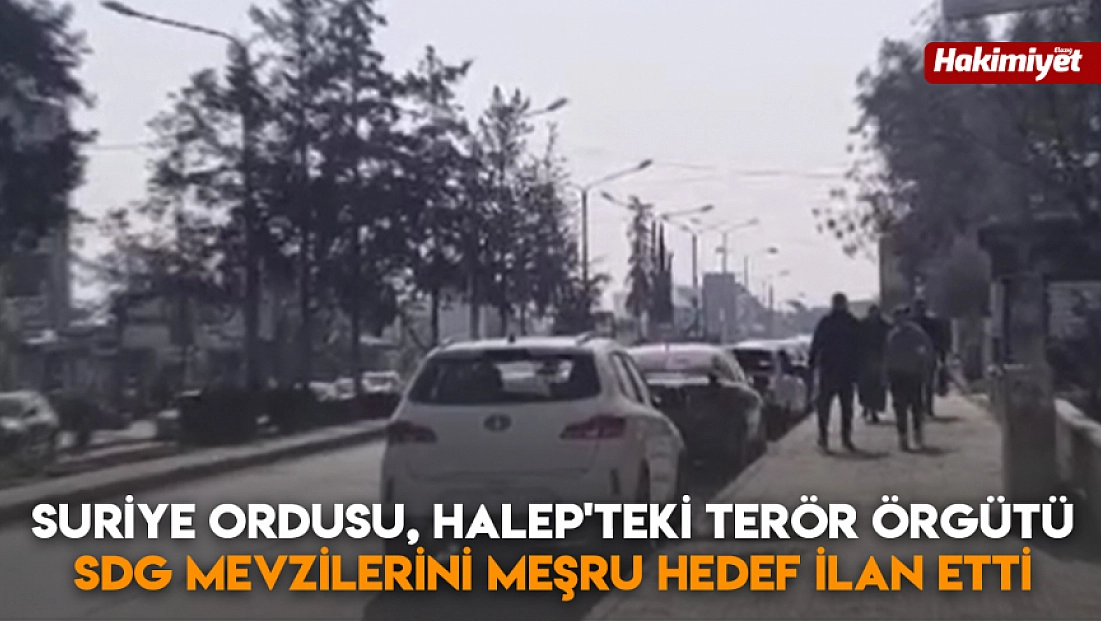 Suriye ordusu, Halep'teki terör örgütü SDG mevzilerini meşru hedef ilan etti