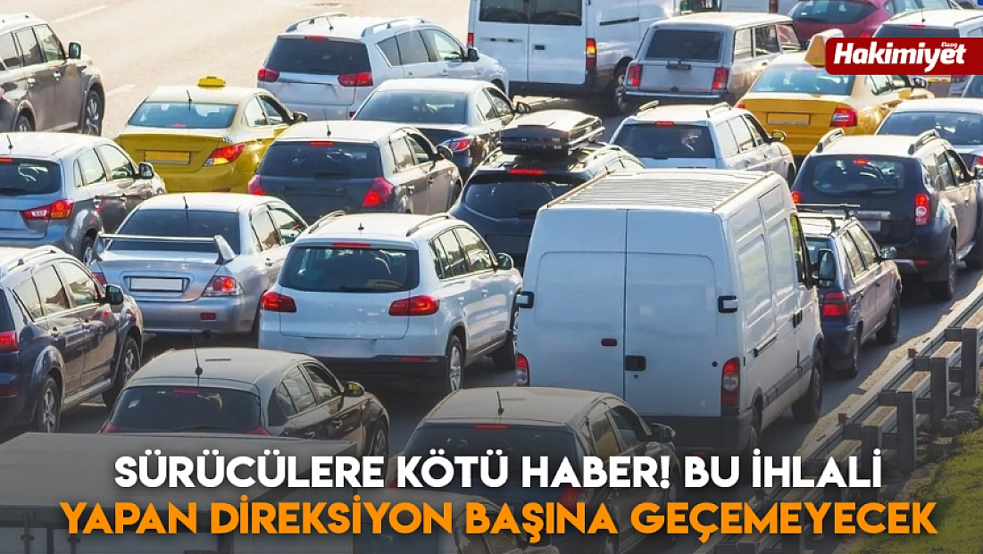 Sürücülere kötü haber! Bu ihlali yapan direksiyon başına geçemeyecek