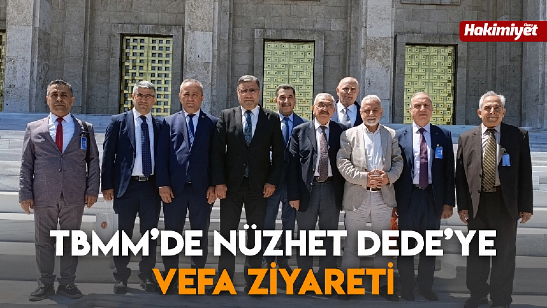 TBMM’de Nüzhet Dede’ye vefa ziyareti
