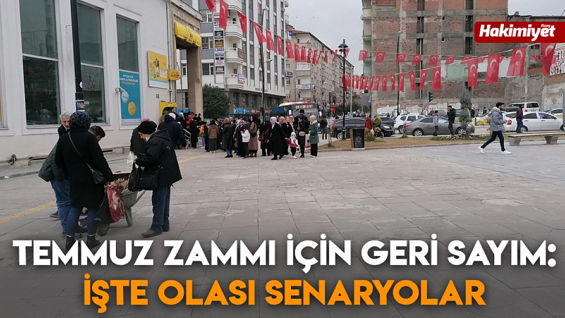 Temmuz zammı için geri sayım: İşte olası senaryolar