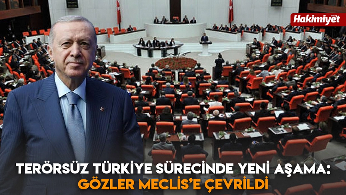Terörsüz Türkiye sürecinde yeni aşama: Gözler Meclis’e çevrildi