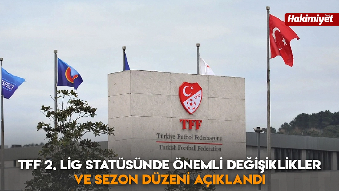 TFF 2. Lig statüsünde önemli değişiklikler ve sezon düzeni açıklandı