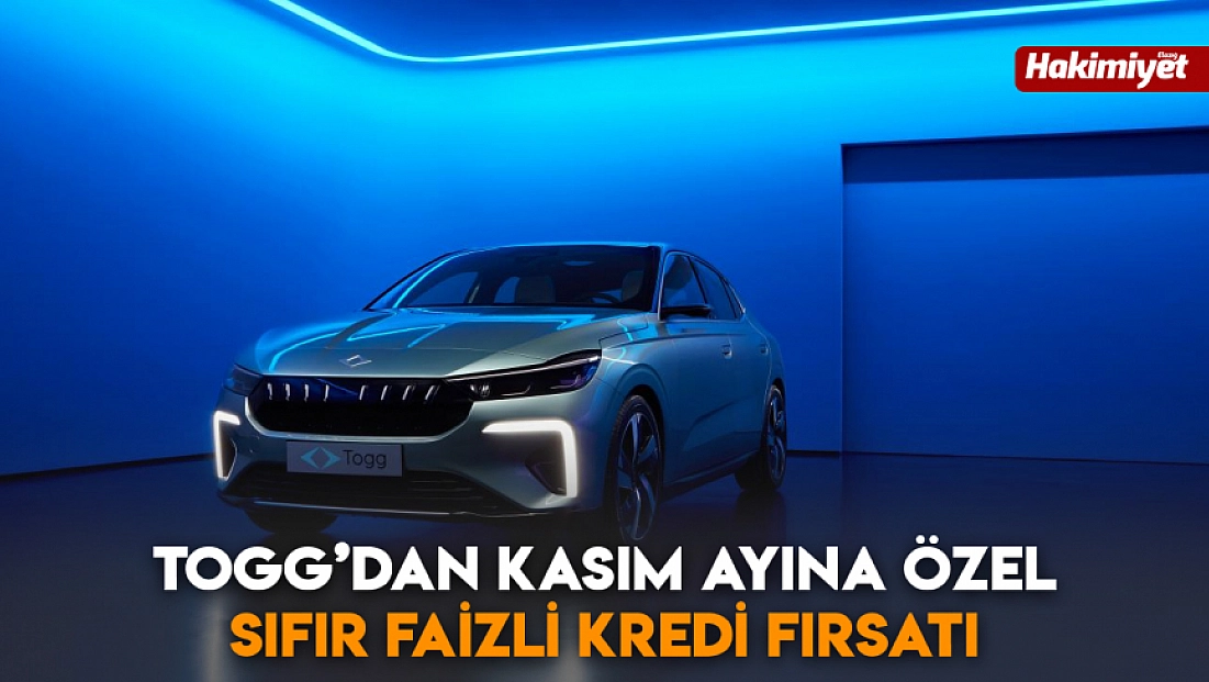 TOGG’dan Kasım Ayına özel sıfır faizli kredi fırsatı