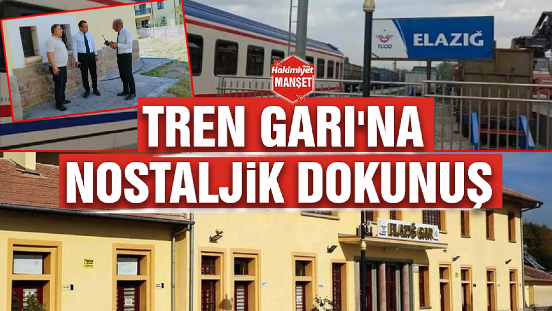 Tren Garı'na nostaljik dokunuş
