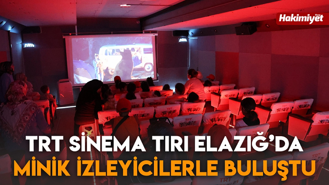 TRT Sinema Tırı Elazığ’da minik izleyicilerle buluştu