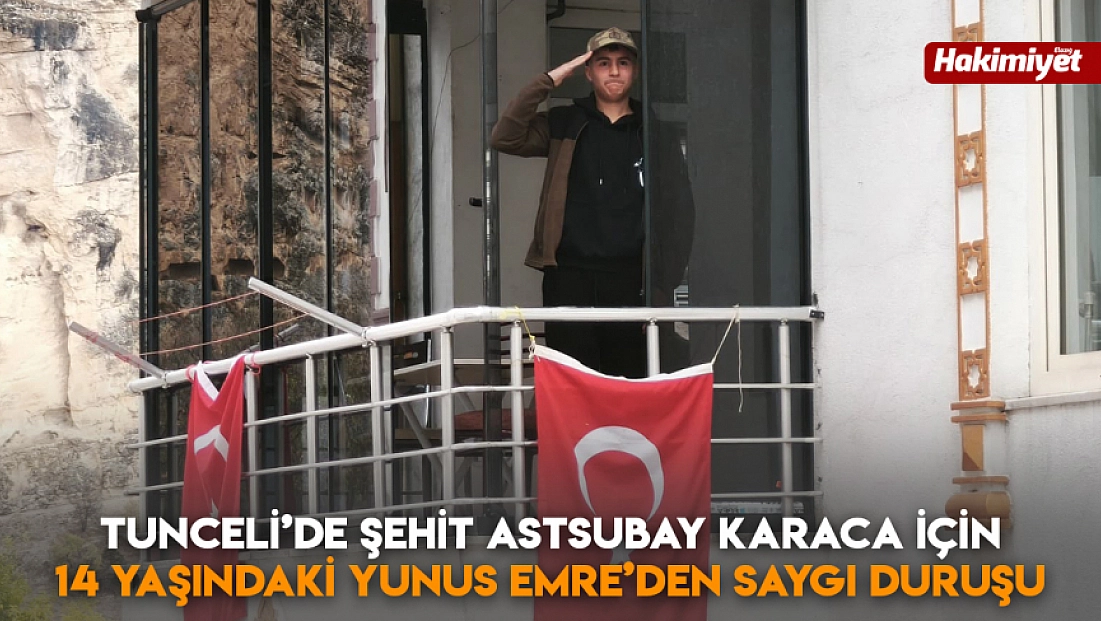 Tunceli’de Şehit Astsubay Karaca için 14 yaşındaki Yunus Emre’den saygı duruşu