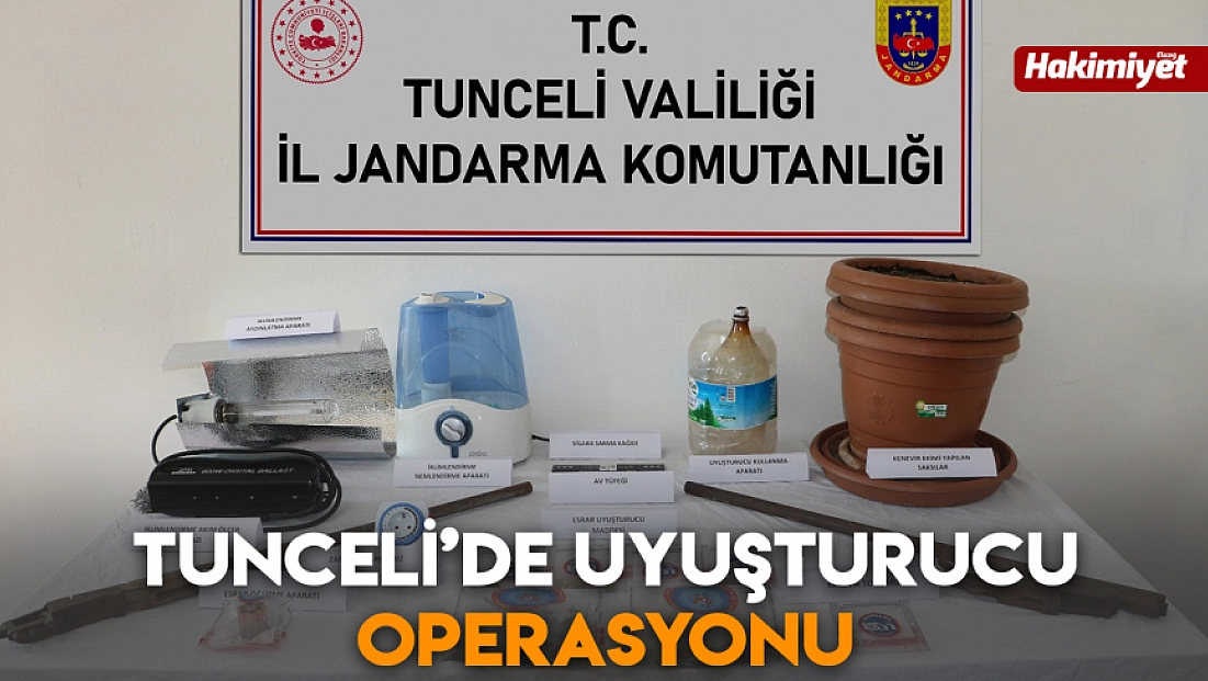 Tunceli’de uyuşturucu operasyonu